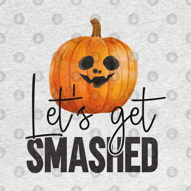 Halloween Let's get smashed pumpkin by KZK101